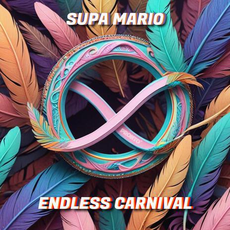 Endless Carnival | Boomplay Music