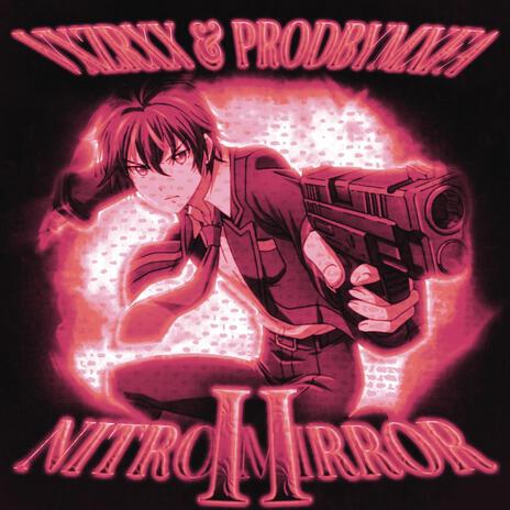 NITRO MIRROR 2 ft. Vxzrxx | Boomplay Music