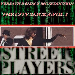 The city slicka vol.1:Street players