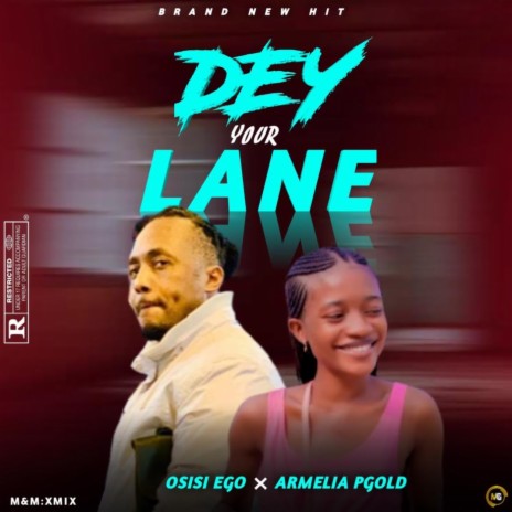 Dey Your Lane ft. Armelia Pgold
