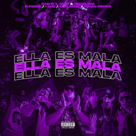 ELLA ES MALA ft. Nasho Il Capo & LVLAFAMILIA | Boomplay Music