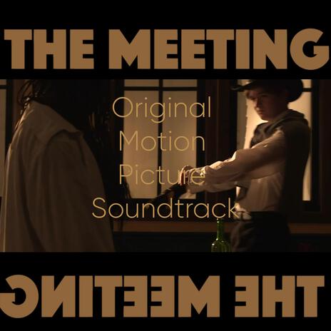 The Meeting (Orginal Motion Picture Soundtrack) | Boomplay Music