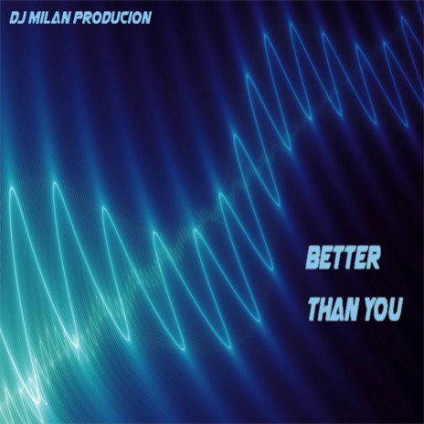 Better Than You | Boomplay Music