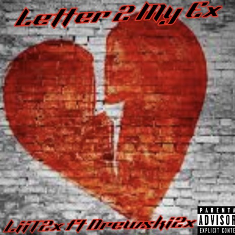 Letter 2 My Ex ft. Drewski2x | Boomplay Music