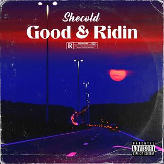 Good & Ridin