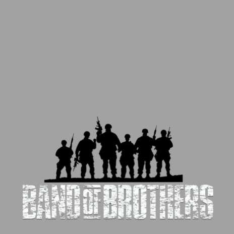 Band Of Brothers | Boomplay Music