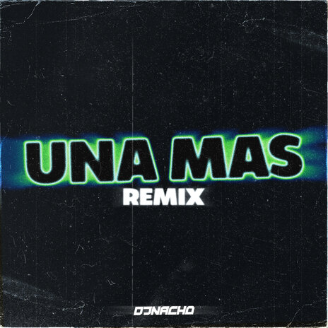 Una Mas (Remix) | Boomplay Music