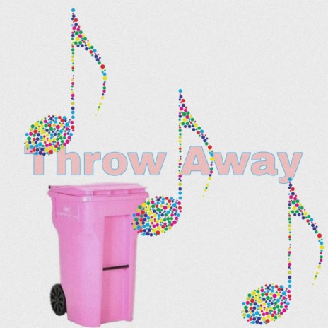 Throw Away | Boomplay Music