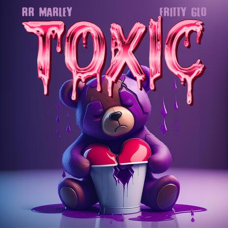 Toxic ft. FrittyGlo | Boomplay Music