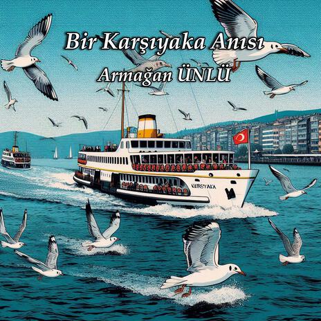 Bir Karşıyaka Anısı | Boomplay Music