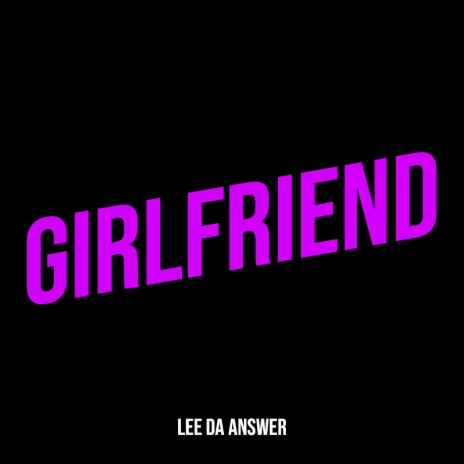 Girlfriend | Boomplay Music