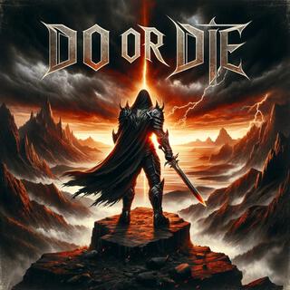 Do or Die