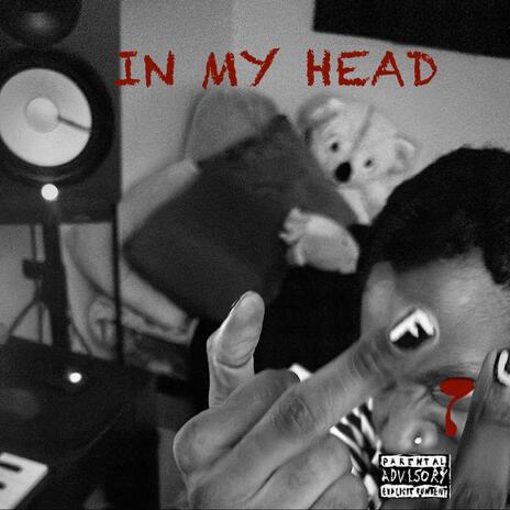 In My Head | Boomplay Music