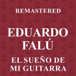 El sueño de mi guitarra (Remastered)