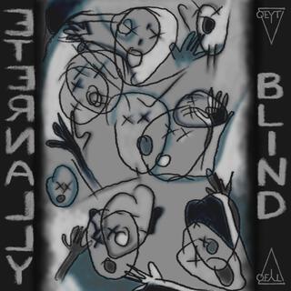 Eternally blind lyrics | Boomplay Music