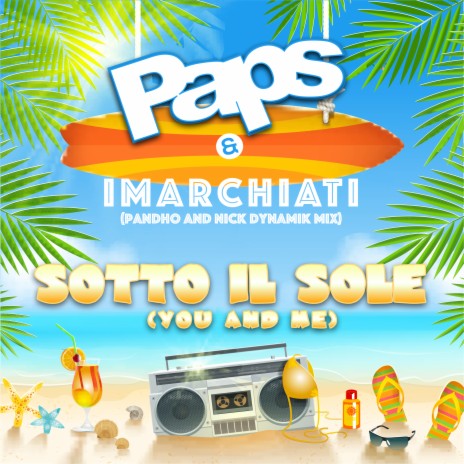 Sotto Il Sole (You And Me) (Pandho & Nick Dynamik Mix) ft. iMarchiati | Boomplay Music