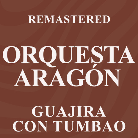 Guajira con tumbao (Remastered) | Boomplay Music