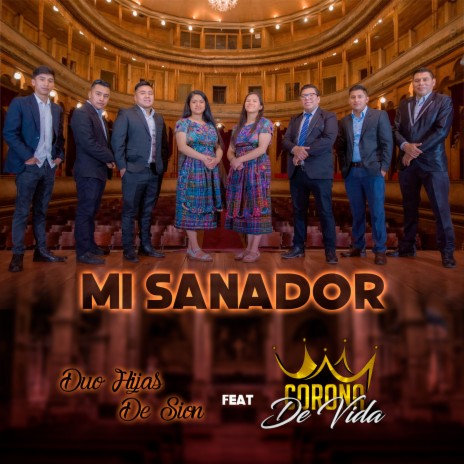 Mi Sanador ft. Corona de Vida | Boomplay Music