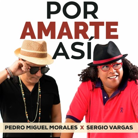 Por Amarte Así ft. Sergio Vargas | Boomplay Music