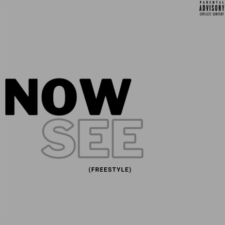 Now see(Freestyle) | Boomplay Music