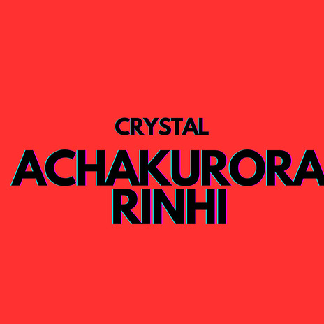 Achakurora Rinhi | Boomplay Music