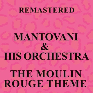 The Moulin Rouge Theme (Remastered)