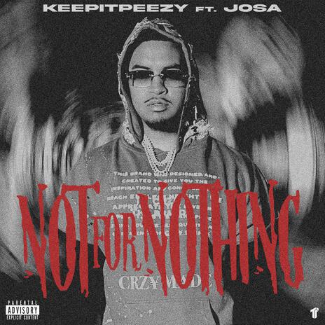 Not For Nothing ft. Josa | Boomplay Music