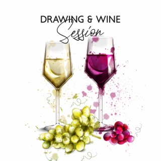 Drawing & Wine Session: Jazz for Creative Thinking and Good Mood, Vintage Mood for Artists
