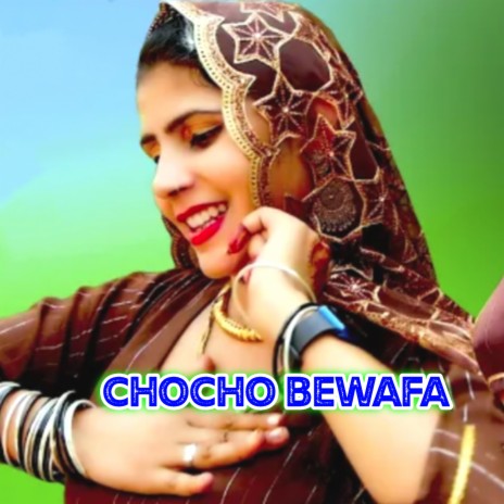 Chocho Bewafa | Boomplay Music