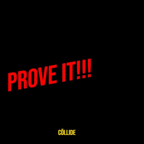 Prove It!!! | Boomplay Music