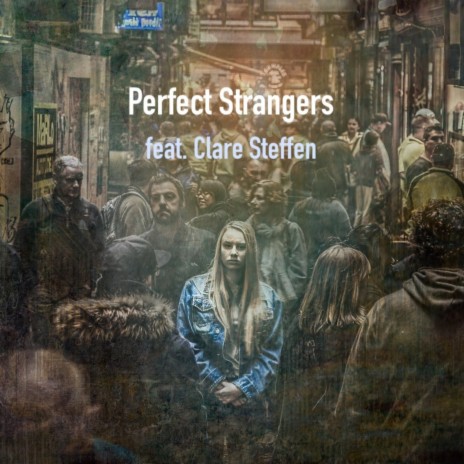 Perfect Strangers (Radio Edit) ft. Clare Steffen | Boomplay Music