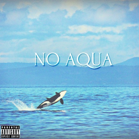 No Aqua | Boomplay Music