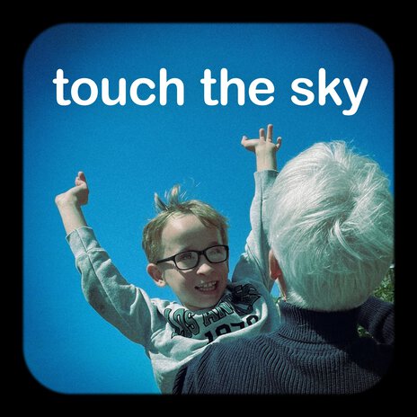 Touch the Sky | Boomplay Music