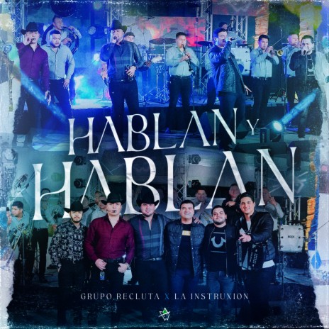 Hablan y Hablan (En Vivo) ft. La Instruxion | Boomplay Music