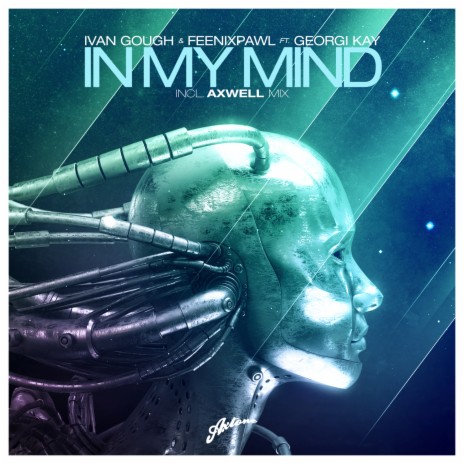 In My Mind (Axwell Radio Edit) ft. Feenixpawl & Georgi Kay | Boomplay Music