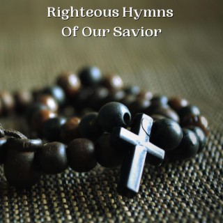 Righteous Hymns Of Our Savior (Lute Version)