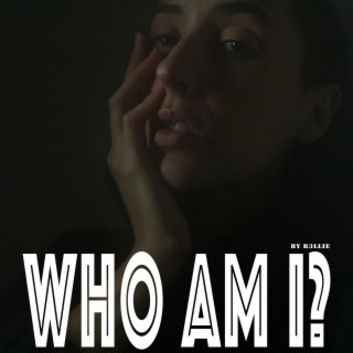 Who Am I? lyrics | Boomplay Music