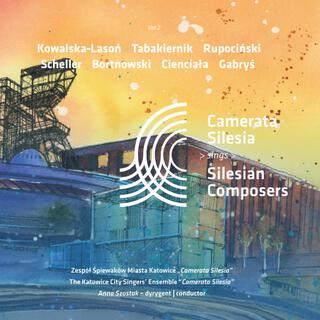 Camerata Silesia sings Silesian Composers vol. 2