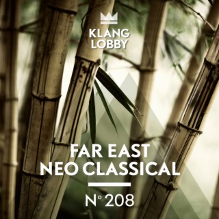 Far East Neo Classical | Boomplay Music