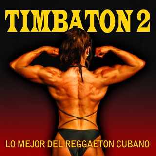 Timbaton 2 (Lo Mejor del Reggaeton Cubano)