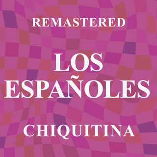 Chiquitina (Remastered)