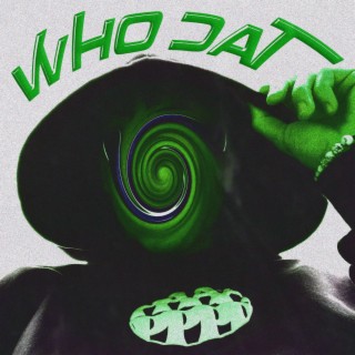 Who Dat lyrics | Boomplay Music