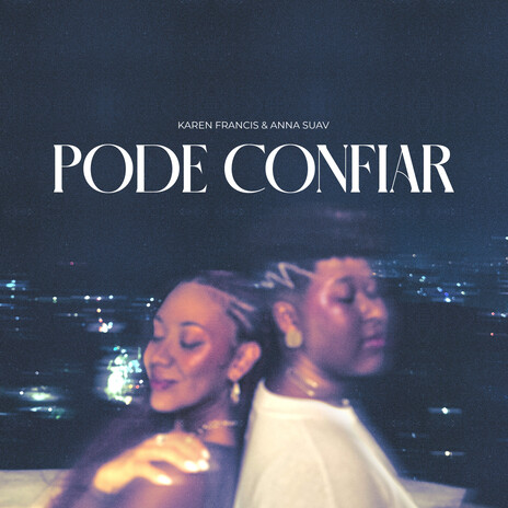 Pode Confiar ft. Anna Suav | Boomplay Music