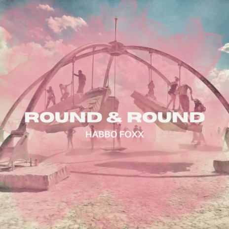 Round & Round | Boomplay Music