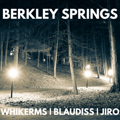 Berkley Springs ft. whikerms | Boomplay Music