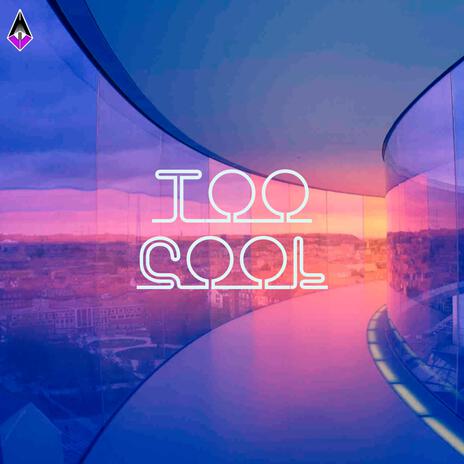 Too Cool | Boomplay Music