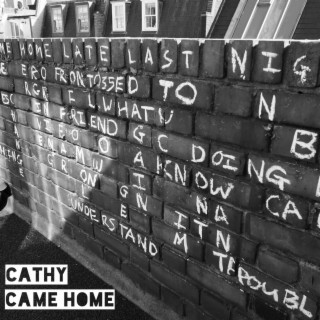 Cathy Came Home