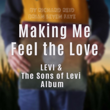 MAKING ME FEEL THE LOVE | Boomplay Music
