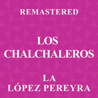 La López Pereyra (Remastered)