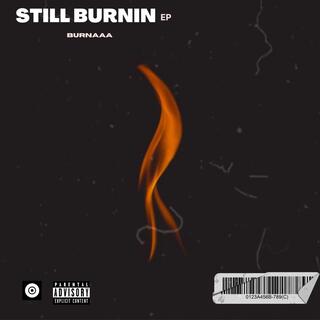 Still Burnin